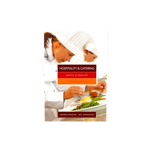 By Andrew Spencer (Author), Neil Rippington (Author) Maths & English for Hospitality and Catering: Functional Skills