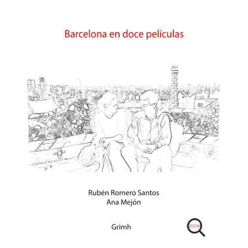 French Edition by Rubén Romero Santos (Author), Ana Mejón (Author) Barcelona en doce películas