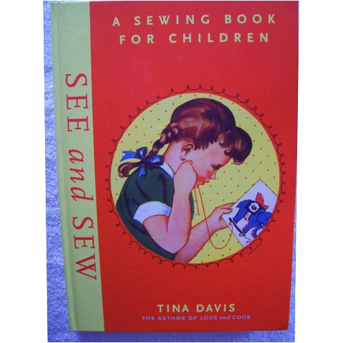 Tina Davis See and Sew: A Sewing Book for Children