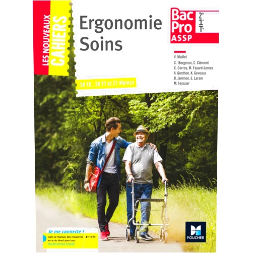 French Edition by Véronique Maillet (Author), Muriel Teyssier (Author), Claire Bergeron (Author), Corine Clément (Author), Cédric Corroy (Author), Annabelle Genthon (Author), Karine Geveaux (Author), Bénédicte Jaminon (Author), Elisabeth Laram (Author), Mélanie Lemay-Fayard (Author) & 6 more Les nouveaux cahiers - ERGONOMIE ET SOINS 2de/1re/Tle Bac Pro ASSP - Éd. 2017 - Manuel élève