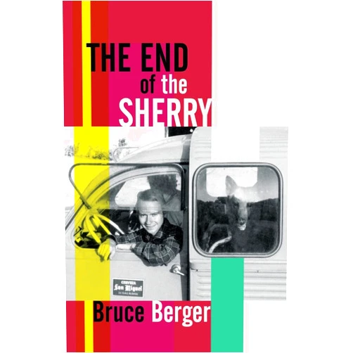 By Bruce Berger (Author) The End of the Sherry