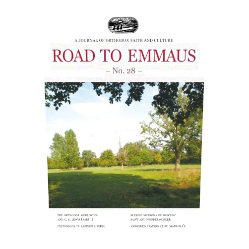 Road to Emmaus Foundation,Herman Middleton,Fr. Nicanor Lepeshev,Thomas and Sonia Hulbert,Bruce Petersen,Mother Nectaria McLees Road to Emmaus No. 28: A Journal of Orthodox Faith and Culture