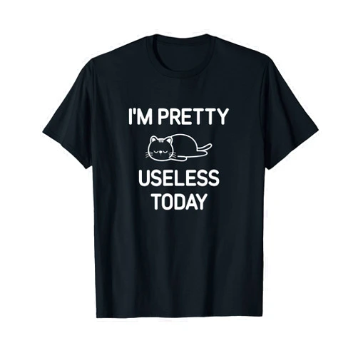 I'm Pretty Useless Today, Gag Gifts I'm Pretty Useless Today, Funny, Jokes, Sarcastic T-Shirt