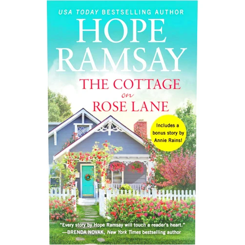 By Hope Ramsay (Author) The Cottage on Rose Lane: Includes a bonus short story