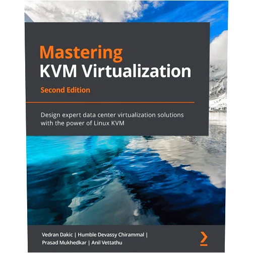 By Vedran Dakic (Author), Humble Devassy Chirammal (Author), Prasad Mukhedkar (Author), Anil Vettathu (Author) & 1 more Format: Kindle Edition Mastering KVM Virtualization: Design expert data center virtualization solutions with the power of Linux KVM, 2nd Edition