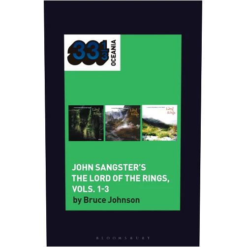 By Bruce Johnson (Author), Jon Stratton (Series Editor), Jon Dale (Series Editor) & 0 more John Sangster's The Lord of the Rings, Vols. 1-3 (33 1/3 Oceania)