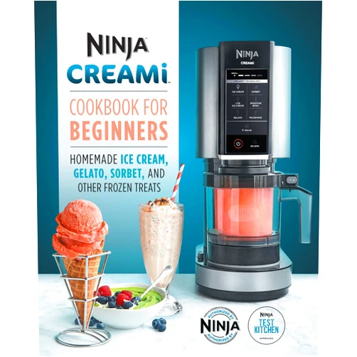 Ninja Test Kitchen Ninja CREAMi Cookbook for Beginners (Ninja Cookbooks)