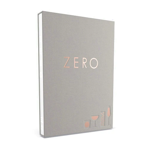 Grant Achatz,Allen Hemberger,Nick Kokonas,Sarah Hemberger,Micah Melton Zero: A New Approach to Non-Alcoholic Drinks - Reserve Edition