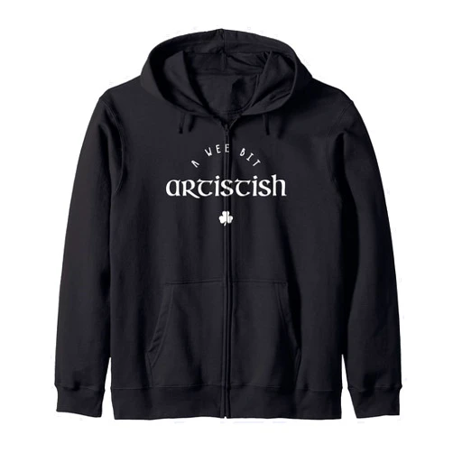 Wesley O'Sullivan's Wee Bits Wee Bit Artistish St Patricks Day Funny Artist Irish Zip Hoodie