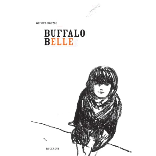 Olivier Douzou Buffalo Belle (French Edition)
