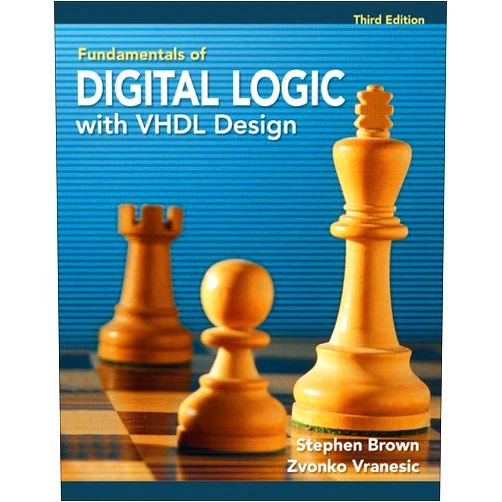 Stephen Brown,Zvonko Vranesic Fundamentals of Digital Logic with VHDL Design with CD-ROM