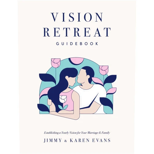 By Jimmy Evans (Author), Karen Evans (Author) Vision Retreat Guidebook: Establishing a Yearly Vision for Your Marriage and Family