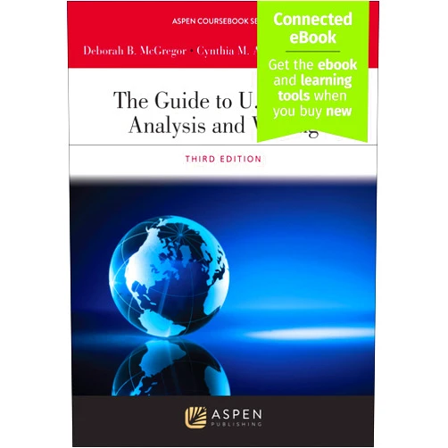 Deborah B. McGregor,Cynthia M. Adams,Katrina J. Lee The Guide to U.S. Legal Analysis and Writing (Aspen Coursebook Series)
