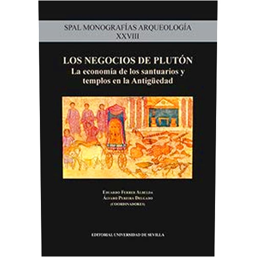 Spanish Edition by M. Such-Gutiérrez (Author), Juan Carlos Moreno García (Author), Giuseppe Garbati (Author), Adolfo J. Domínguez Monedero (Author), Jorge García Cardiel (Author), Clelia Martínez Maza (Author), Francisco Juan Martínez Rojas (Author), Eduardo Ferrer Albelda (Collaborator), Álvaro Pereira Delgado (Collaborator) & 6 more Los negocios de Plutón: La economía de los santuarios y templos en la antigüedad