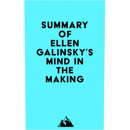 By   Everest Media (Author) Format: Kindle Edition Summary of Ellen Galinsky's Mind in the Making
