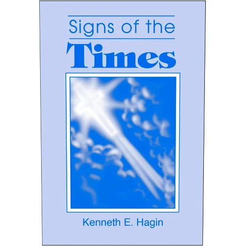 Kenneth E. Hagin Signs of the Times