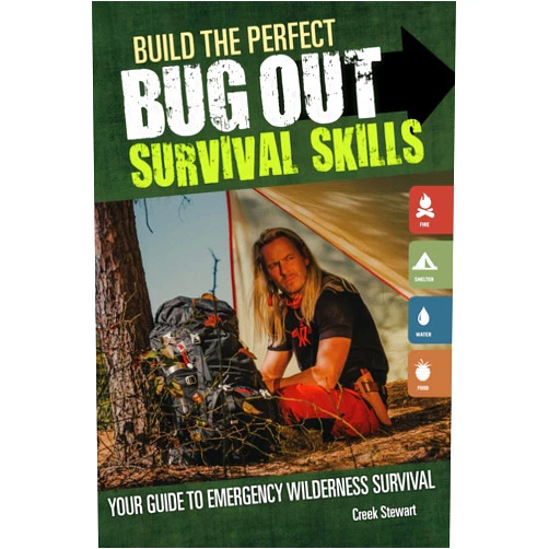 By Creek Stewart (Author) Build the Perfect Bug Out Survival Skills: Your Guide to Emergency Wilderness Survival