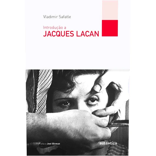 Portuguese Edition by Vladimir Safatle (Author) Format: Kindle Edition Introdução a Jacques Lacan (Portuguese Edition)