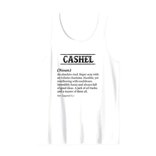 For Someone Named CASHEL CASHEL - Name Definition | Funny Phrase - Customized Men's Tank Top