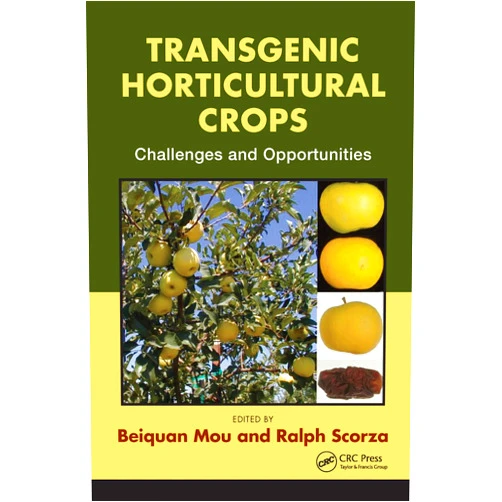 Beiquan Mou,Ralph Scorza Transgenic Horticultural Crops: Challenges and Opportunities