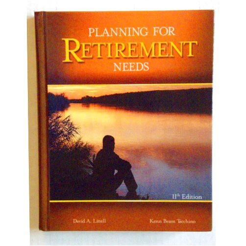 By David A. Littell (Author), Kenn Beam Tacchino (Author), Paul J. Schneider (Author) & 0 more Planning for Retirement Needs
