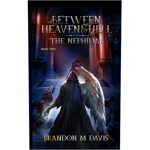 Brandon Davis Between Heaven & Hell: The Nephilim