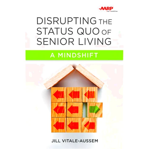 Jill Vitale-Aussem LNHA MMH Disrupting the Status Quo of Senior Living: A Mindshift