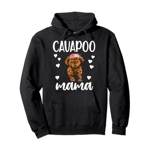 Cavapoo Dog Lover Cavapoo Mom Cavapoo Mama Cavoodle Owner Cute Cavapoo Mom Pullover Hoodie