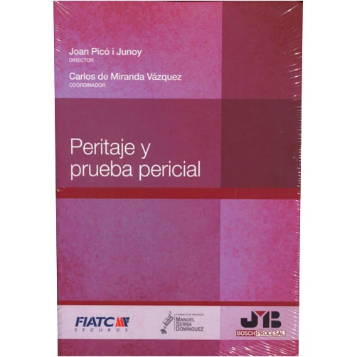 Spanish Edition by Joan Picó i Junoy (Author, Editor), Carlos De Miranda Vázquez (Editor) Peritaje y prueba pericial (Colección Procesal J.M. Bosch Editor) (Spanish Edition)