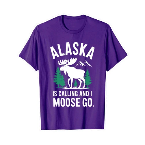 Alaska Moose Traveler Adventure Nature Wildlife Alaska Is Calling And I Moose Go T-Shirt