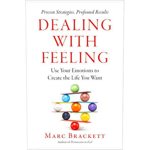 By Marc Brackett Ph.D. (Author) Dealing with Feeling: Use Your Emotions to Create the Life You Want