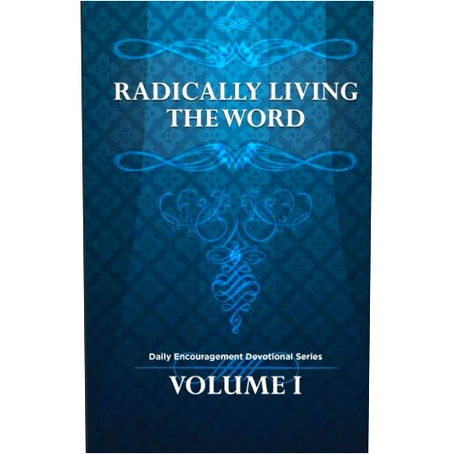 Alice T. Richardson Radically Living the Word Daily Encouragement Devotional