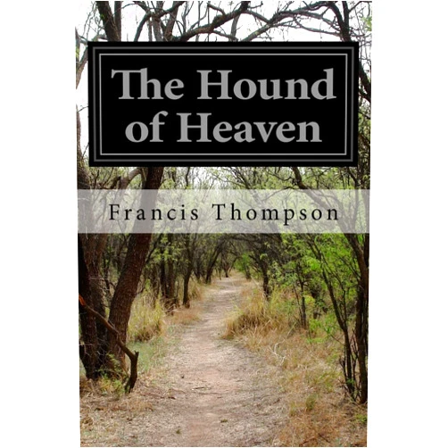 By Francis Thompson (Author) The Hound of Heaven