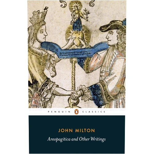 John Milton Areopagitica and Other Writings