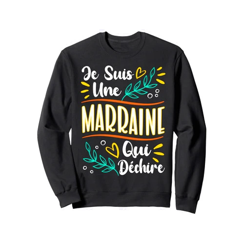 Cadeau Baptême Marraine Qui Déchire Filleule Une Marraine Qui Dechire Cadeau Parrain Marraine Demande Sweatshirt