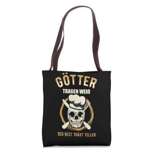 Götter tragen Weiß der Rest trägt Teller für Köche Götter tragen Weiss die Rest wears plates for chefs Tote Bag