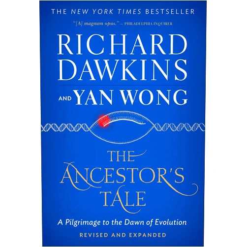 By Richard Dawkins (Author), Yan Wong (Author) Format: Kindle Edition The Ancestor's Tale: A Pilgrimage to the Dawn of Evolution