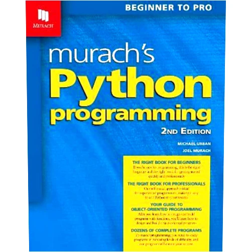 By Joel Murach (Author) Murach's Python Programming Book Comprehensive Computer Science Guide for Beginners & Advanced Coders - Learn Object-Oriented, Database & GUI Programming with Step-by-Step Instructions (2nd Edition)