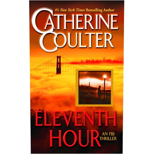By Catherine Coulter (Author) Format: Kindle Edition Eleventh Hour (An FBI Thriller Book 7)