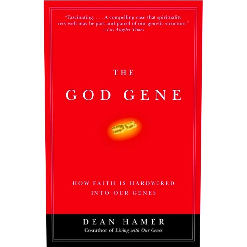 By Dean H. Hamer (Author) The God Gene: How Faith Is Hardwired into Our Genes