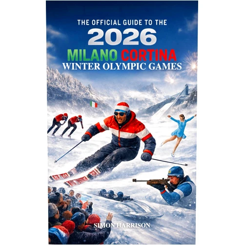 By Simon Harrison (Author) Format: Kindle Edition The Unofficial Guide to the 2026 Milano Cortina Winter Olympic Games