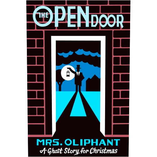 Margaret Oliphant,Seth The Open Door: A Ghost Story for Christmas (Seth's Christmas Ghost Stories)