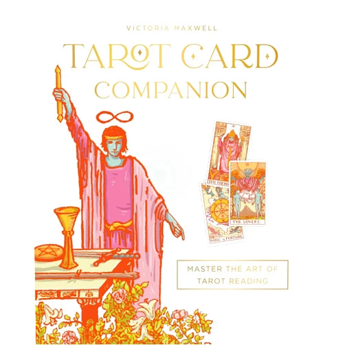 Victoria Maxwell Tarot Card Companion: Master the art of tarot reading