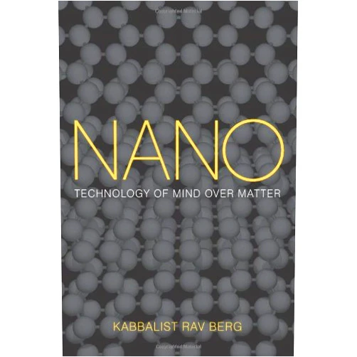 Rav P. S. Berg Nano: Technology of Mind over Matter