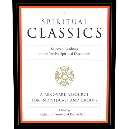 By Renovare (Author), Richard J. Foster (Editor), Emilie Griffin (Editor) & 0 more Spiritual Classics: Selected Readings on the Twelve Spiritual Disciplines