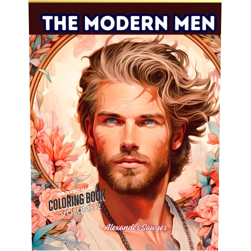 By Alexander Sawyer (Author) The Modern Men: Vol 2 Coloring Book for Teens & Adults Featuring Beautiful Male Models and Flowers.: Relaxing Journey to Calm your Mind and Relief Stress (Goddess of Love and their Modern Men.)