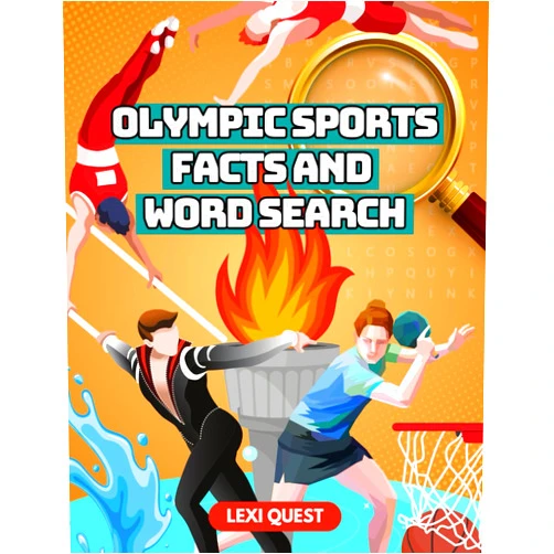 By Lexi Quest (Author) Olympic Sports Facts and Word Search: Fun Word Search Puzzles and Fascinating Facts About Olympic Sports — Educational Activity Book for Kids