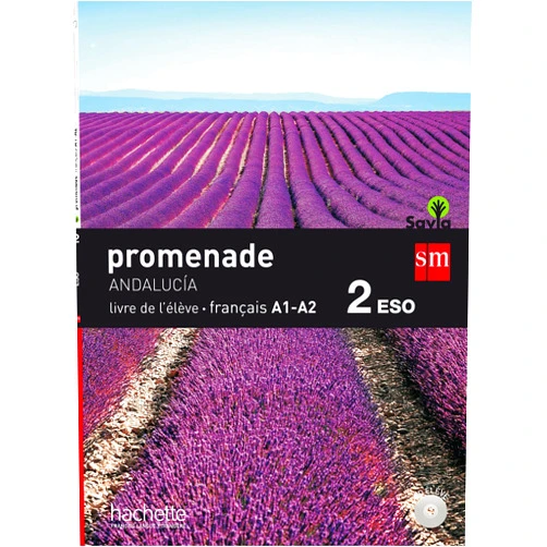 Marie-Laure Poletti,Céline Himber,Laura Mateos Llamas,Alix Creuzé,Gerard Miquel Roselló,Frédérique Vayssières,Félix Moreno Arrastio,Ángel Sánchez Trigo,Shutterstock,,Fermín Solís Campos,Marta Montañá Ros,Guillermo Berdugo Garvia,Pablo Hernández Sáenz,Cinta Alonso-Villalobos Millán Méthode de français. 2 ESO. Promenade. Andalucía