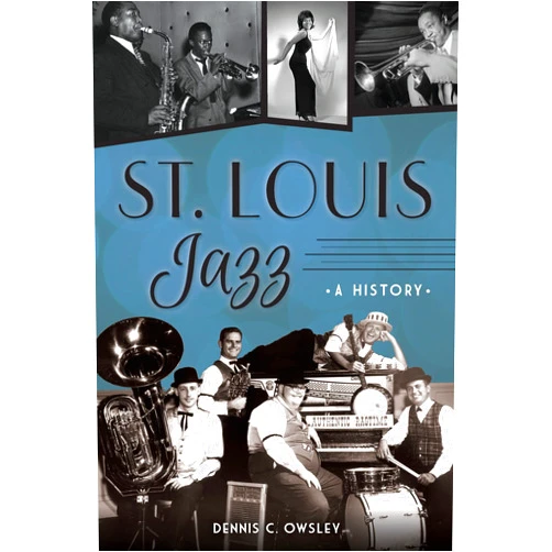 By Dennis C Owsley (Author) Format: Kindle Edition St. Louis Jazz: A History