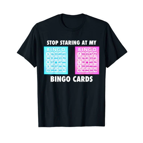 Bingo Queen Brand - Bingo Shirt Funny Bingo Queen - Stop Staring At My Bingo Cards T-Shirt T-Shirt